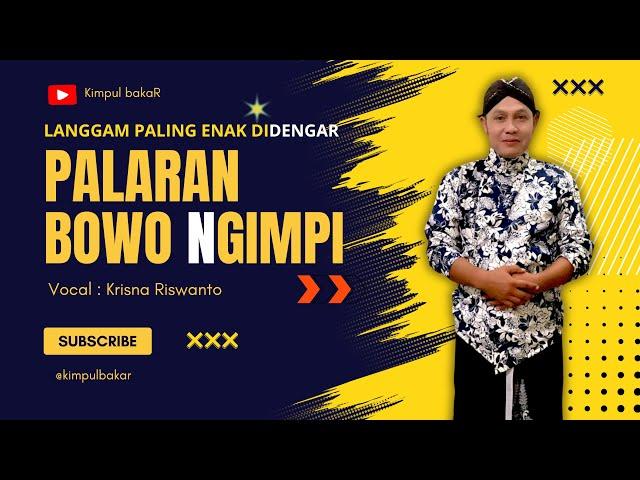 LANGGAM NGIMPI - BOWO PALARAN || Cover by Krisna Riswanto @krisnariswanto KR music production