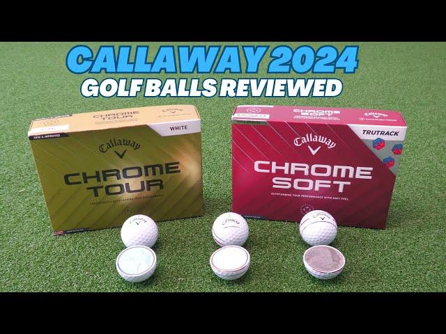 Callaway Golf Balls Review - Chrome Tour, Tour X, Chrome Soft - 2024