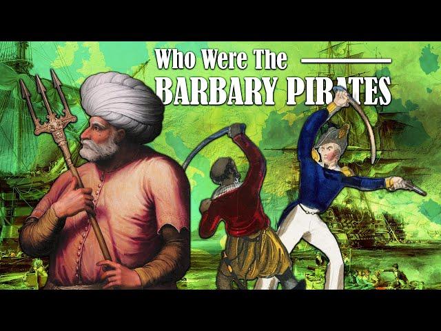 Who Were The Barbary Pirates?