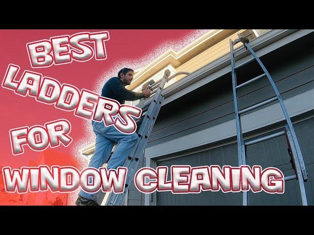 BEST LADDERS FOR WINDOW CLEANING