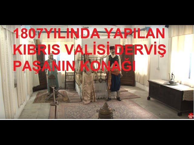 KIBRIS VALİSİ DERVİŞ PAŞA'NIN KONAĞI