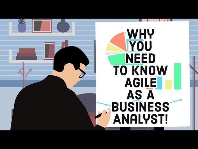 Why You Need To Know The Agile Methodology As A Business Analyst!