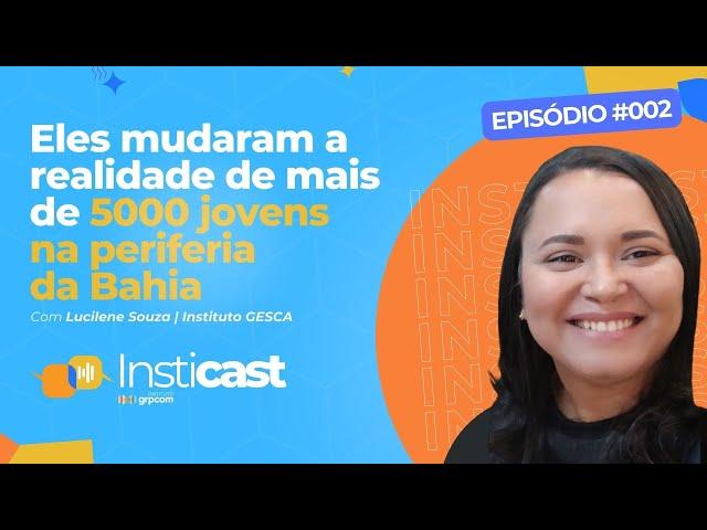 Instituto GESCA - INSTICAST #002