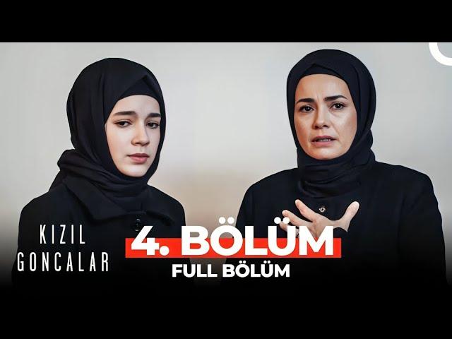 Kızıl Goncalar 4. Bölüm