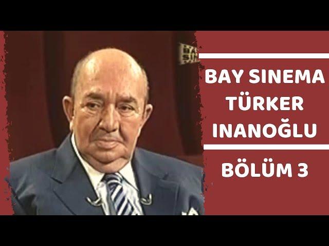 Siyaset Meydanı | Bay Sinema Türker İnanoğlu | 3. Bölüm