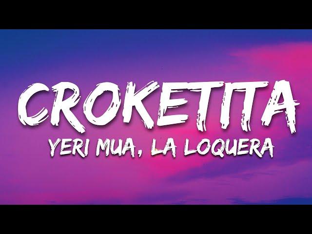 Croketita - Yeri Mua, La Loquera (Letra/Lyrics)