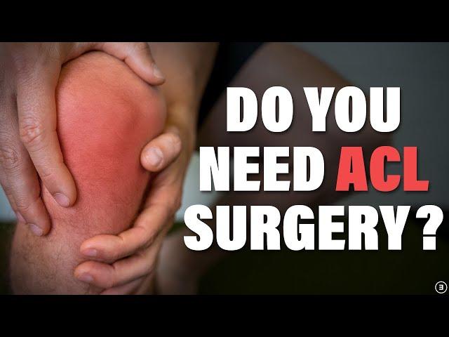 Should You Rehab Your Torn Anterior Cruciate Ligament (ACL) Injury Without Surgery?