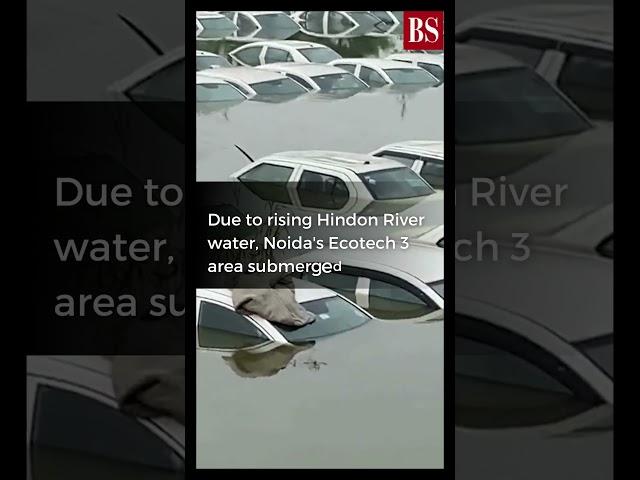 Due to rising Hindon River water, Noida's Ecotech 3 area submerged