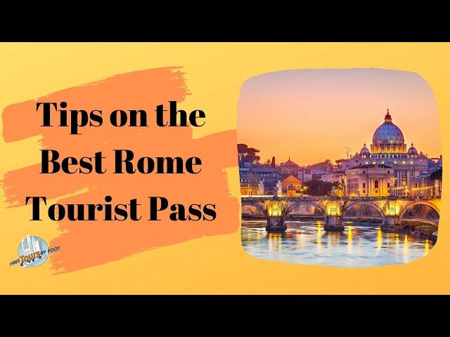 Tips on the Best Rome Tourist Pass