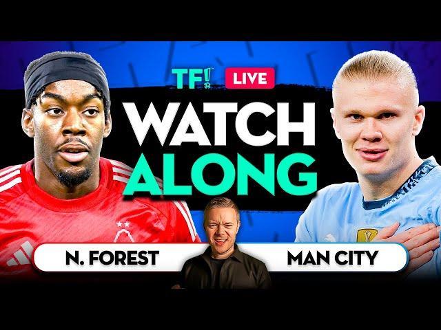 NOTTINGHAM FOREST vs MAN CITY LIVE Watchalong with Mark GOLDBRIDGE