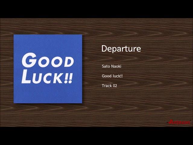 Sato Naoki - Departure (Good luck!! 드라마 OST)