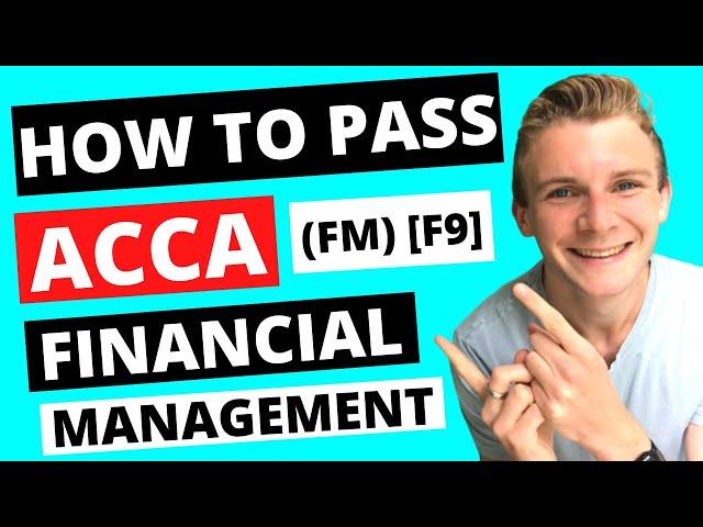 ⭐️ HOW TO PASS ACCA FINANCIAL MANAGEMENT (F9) ⭐️ | ACCA FM Exam Top Tips to Succeed! | ACCA F9 |