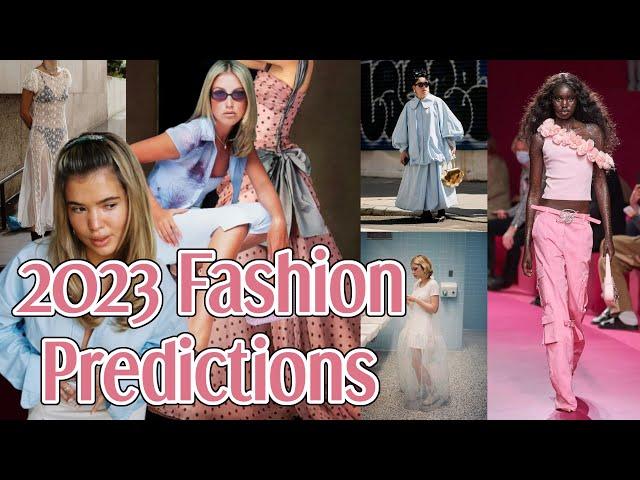 2023 fashion trends and predictions 🫧