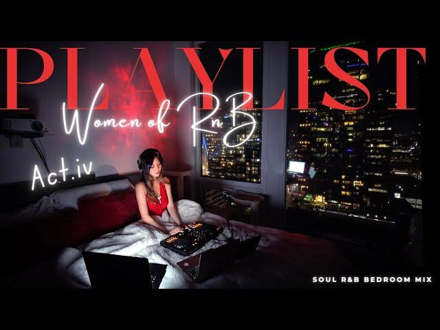 Women of R&B Bedroom Playlist Vol.4 | SZA, Summer Walker, Kehlani, Coco, etc. Soul RnB Mix -HelloVee