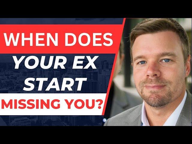 When Does An Ex Start Missing You? Me?