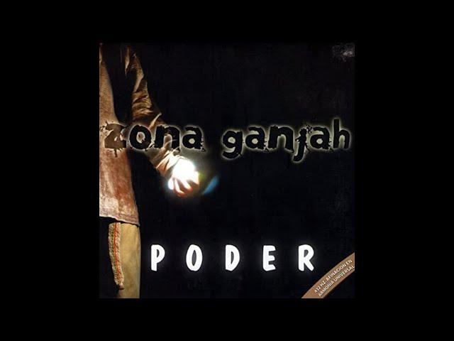 Zona Ganjah - Poder (Full Album) - 2010