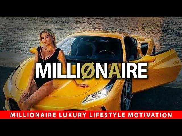 Millionaire Motivation - MILLIONAIRE Luxury Lifestyle 2023