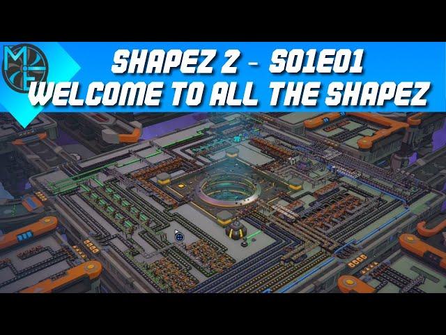 Shapez 2 - S01E01 - Welcome to All the Shapez