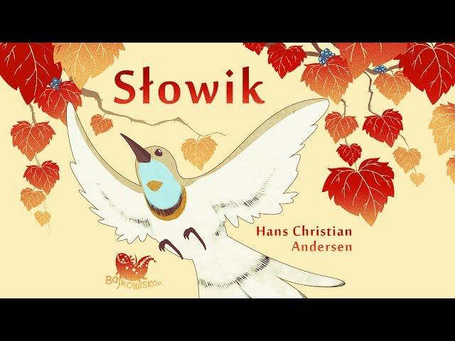 SŁOWIK cała bajka – Bajkowisko - bajki dla dzieci – słuchowisko dla dzieci (audiobook)