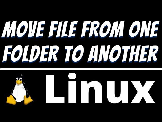 Linux command to move a file from one directory to another tutorial