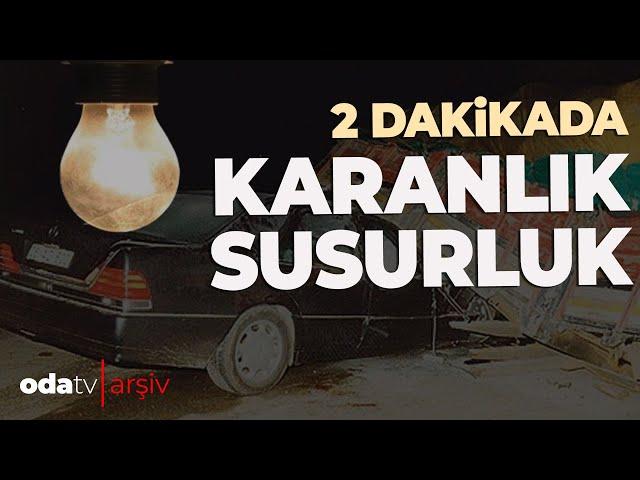 2 Dakikada Karanlık SUSURLUK