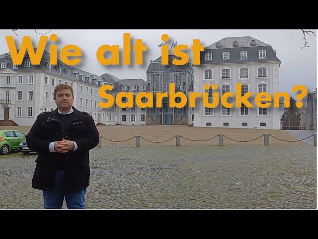 Wie alt ist Saarbrücken? -  5 Minuten Deutschland