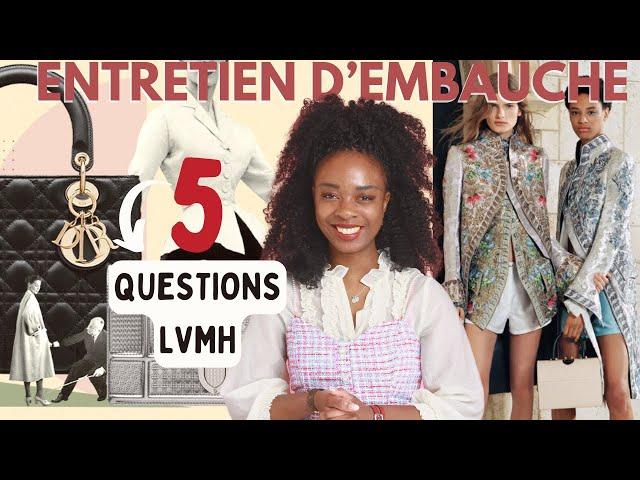 ENTRETIEN DANS LE LUXE: 5 questions classiques chez LVMH