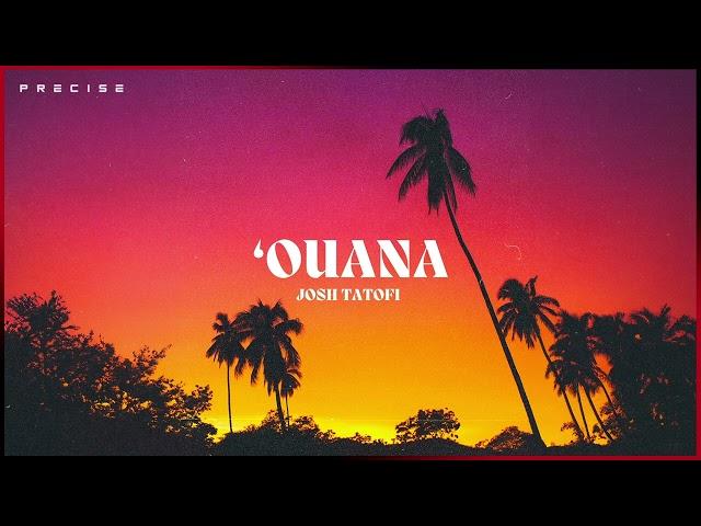 Josh Tatofi - ‘Ouana (Audio)