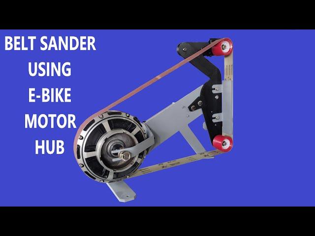 DIY 2X72 Belt Sander Using E-Bike Parts