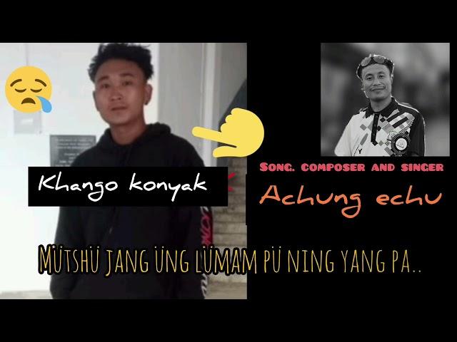 OH NYIHNYEING NYAÜ// Khango konyak. dedicated to his Ex girlfriend@AchungEchu
