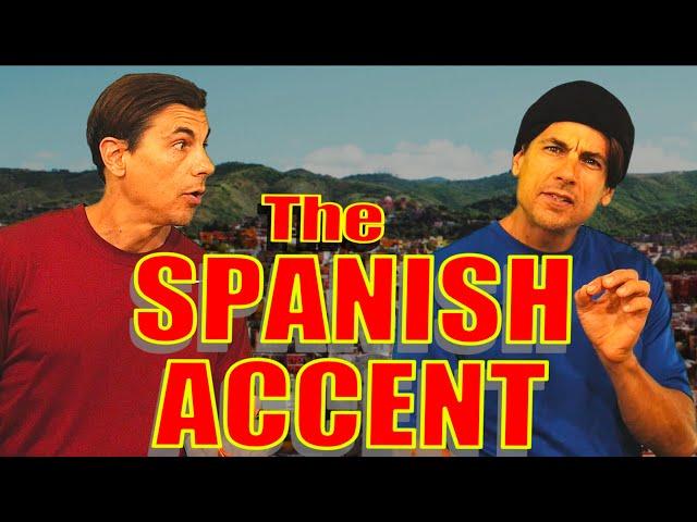 Learn the SPANISH ACCENT