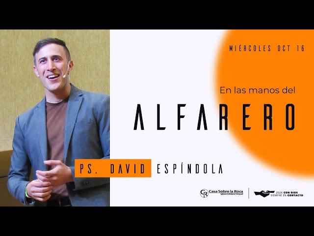 En las manos del alfarero - Rev. David Espíndola | 16 octubre 2024