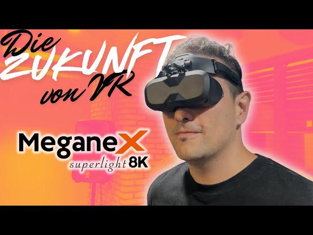 DAS IST DIE ZUKUNFT VON VR - MeganeX superlight 8k Getestet