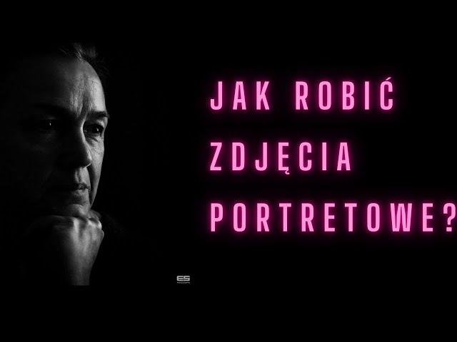 Jak robić zdjęcia portretowe, jak indywidualne i jak grupowe?