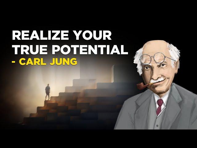 How To Realize Your True Potential In Life - Carl Jung (Jungian Philosophy)