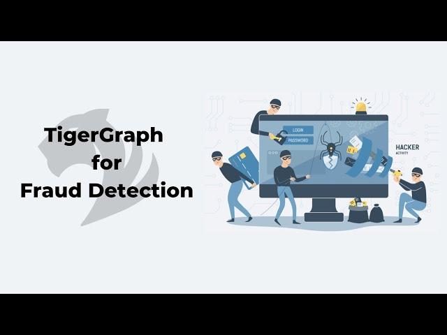 TigerGraph for Fraud Detection