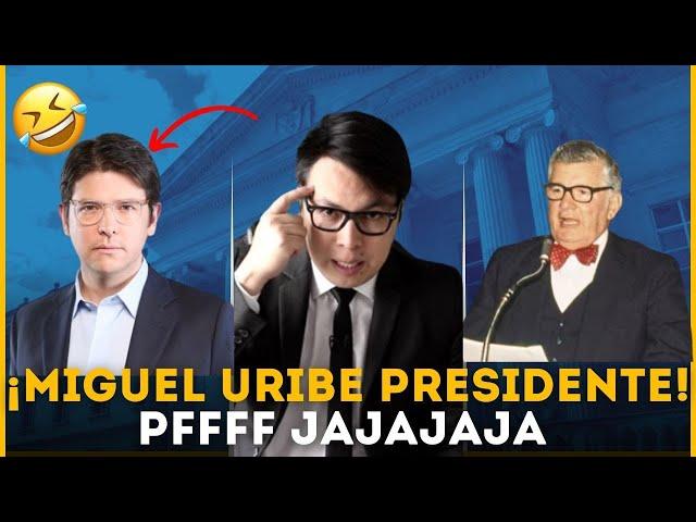 MIGUEL URIBE PRESIDENTE ¡JAJA! | #WALLYOPINA