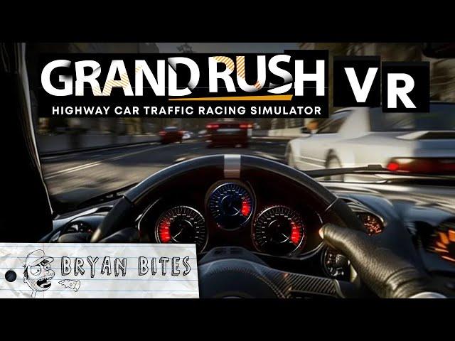 Grand Rush VR: Highway Car Traffic Racing Simulator | BRYAN BITE PSVR2 REVIEW