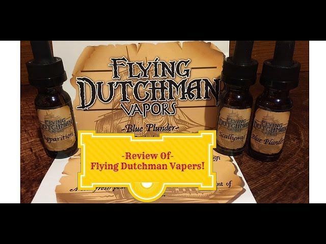 Flying Dutchman Vapors Review. Nov 2015-Joe Of All Vapes