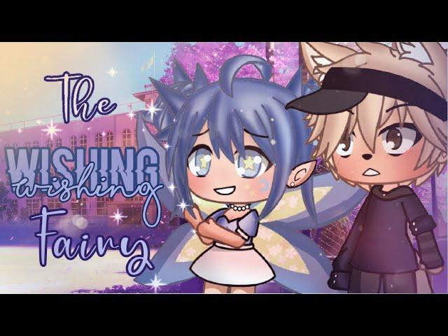 The Wishing Fairy~ ||GLMM|| Gacha Life Mini Movie