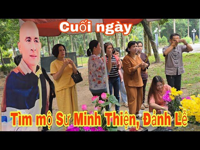 Bất ngờ Đại gia đình cô phật tử,Tìm mộ Sư Minh Thiện để đảnh lễ và...