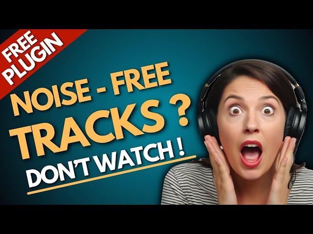 Free Noise Reduction Plugin That Works Wonders – Don’t Watch This!