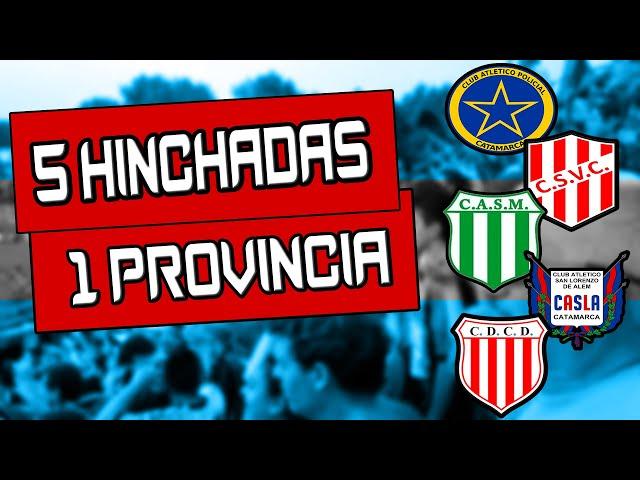 5 HINCHADAS 1 PROVINCIA (CATAMARCA)