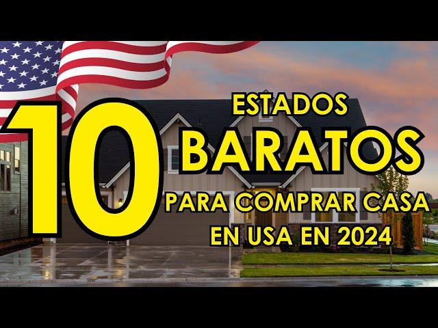 10 ESTADOS MÁS BARATOS PARA COMPRAR CASA EN 2024 en USA  | ¡QUÉ PRECIOS!