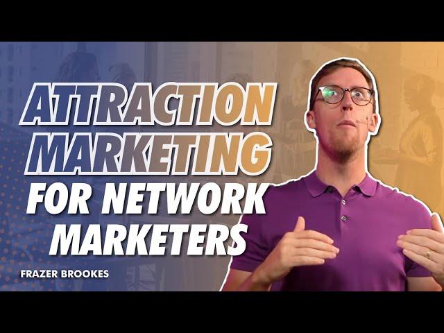 ATTRACTION MARKETING for Network Marketers | ACTION Marketing before ATTRACTION Marketing?!