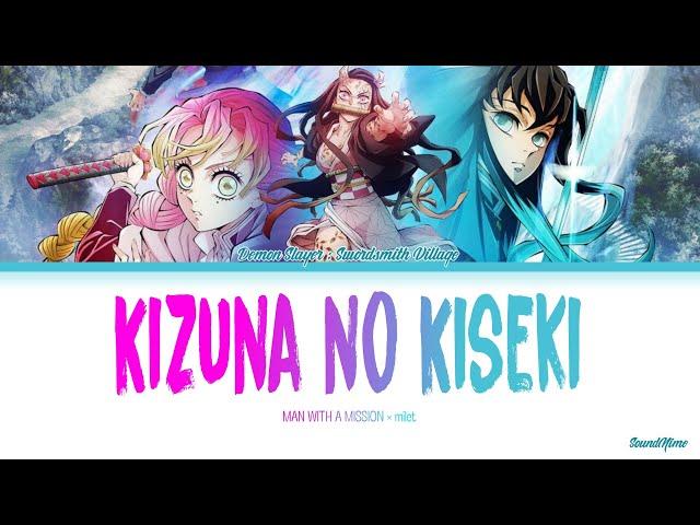 Demon Slayer Season 3 - Opening Full『Kizuna No Kiseki』by MAN WITH A MISSION × milet (Lyrics)