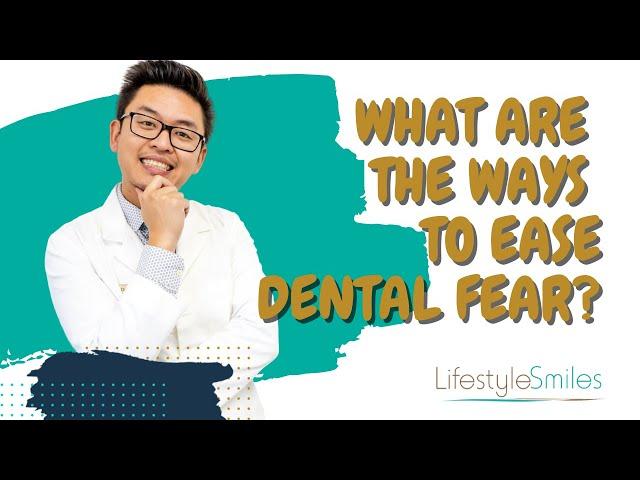 Overcoming Dental Anxiety with Lifestyle Smiles