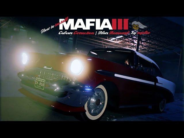 How to install Colour Correction / Blur Removal 5.1 &  Reshade 3.0.1 for Mafia III