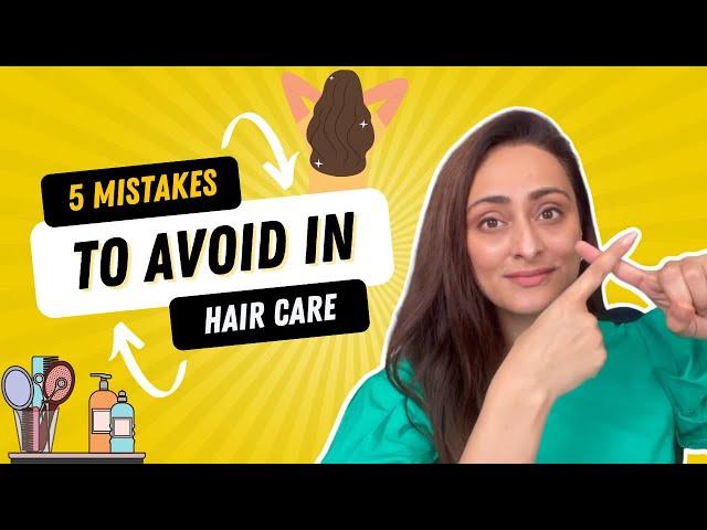 Common Hair care mistakes| yeh galtiyaan na kare | Tvacha ke doctor ka sujhaav | Dr. Aanchal