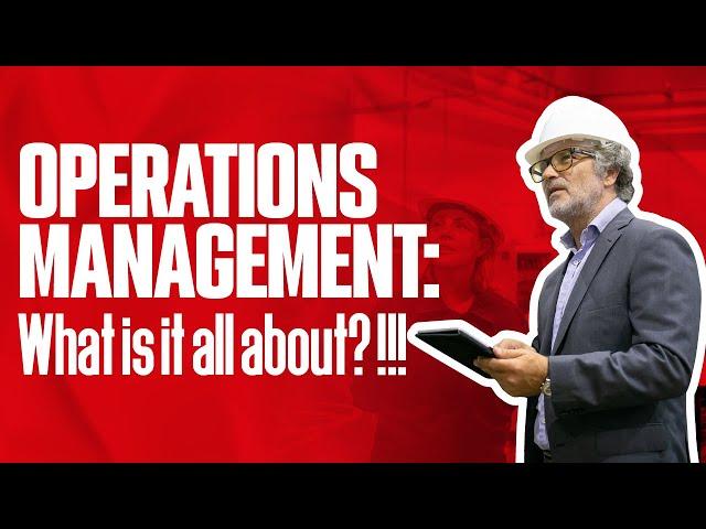 OPERATIONS MANAGEMENT : What is it all about ? !!! | Simplicity Consultancy